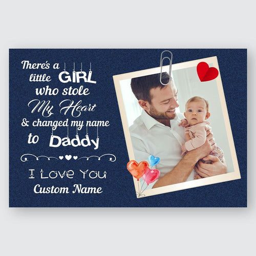 Custom Photo Gifts For Dad There's A Little Girl Who Stole My Heart Gifts Idea